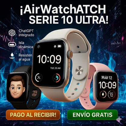 ⌚ AirWatch Serie 10 Ultra⚡